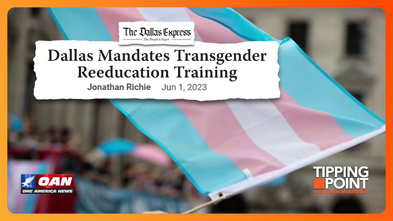 Dallas Now a Transgender Reeducation Camp for City Officials | TIPPING POINT 🟧