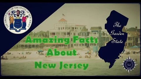 Awesome Facts About the Garden State