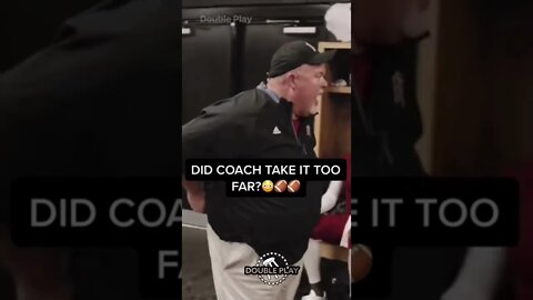 Did the coach take it too far??