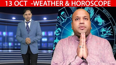 Weather Report & Horoscope - 13 OCTOBER | VARUN TIWARI | ASTRO PAWAN