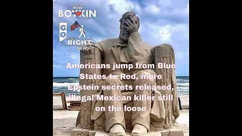 Americans jump from Blue to Red, Epstein secrets released, illegal Mexican killer still on the loose