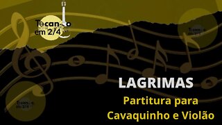 Lagrimas - Partitura para Cavaquinho & Violão