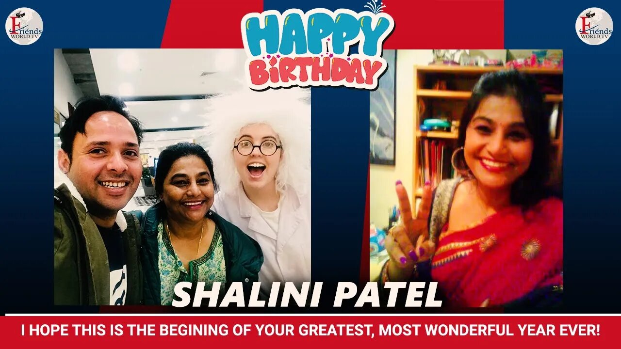 Happy Birthday Shalini Patel Ji 🎂