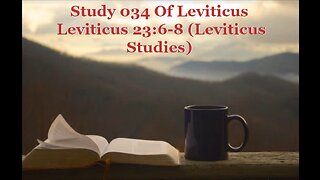 034 Leviticus 23:6-8 (Leviticus Studies)