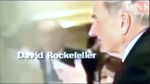 New World Order Proponent David Rockefeller