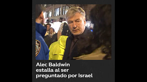 Furioso Alec Baldwin encara a un manifestante propalestino