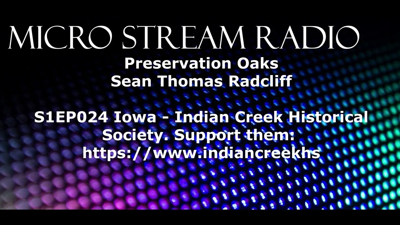 EP024 Iowa Indian Creek Historical Society Bill McGrew