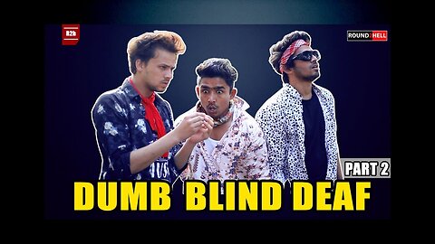 DUMB BLIND DEAF Part-2 😂💫