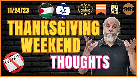Indie’s Thanksgiving Weekend Thoughts | @IndLeftNews @IndieMediaToday @GetIndieNews @HowDidWeMissTha 