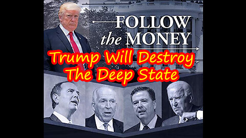 Trump Will Destroy The Deep State