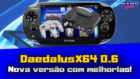 PS Vita - DaedalusX64 0.6 Nova versão do emulador de Nintendo 64!