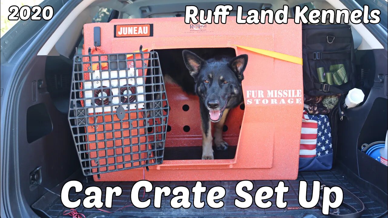 Dog Car Set Up - Car Crate Ruff Land Kennel