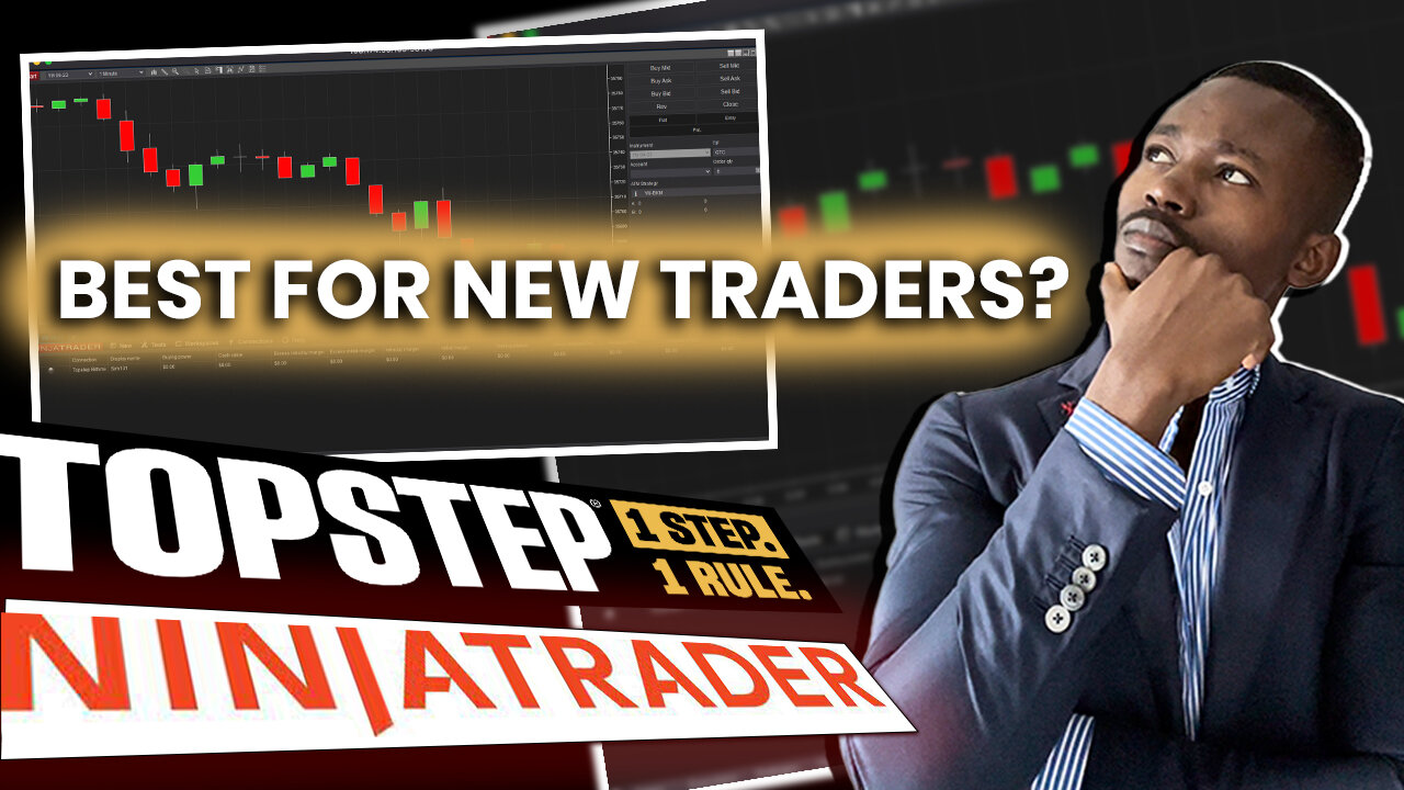 Is Ninjatrader The Best Platform For New Topstep Traders