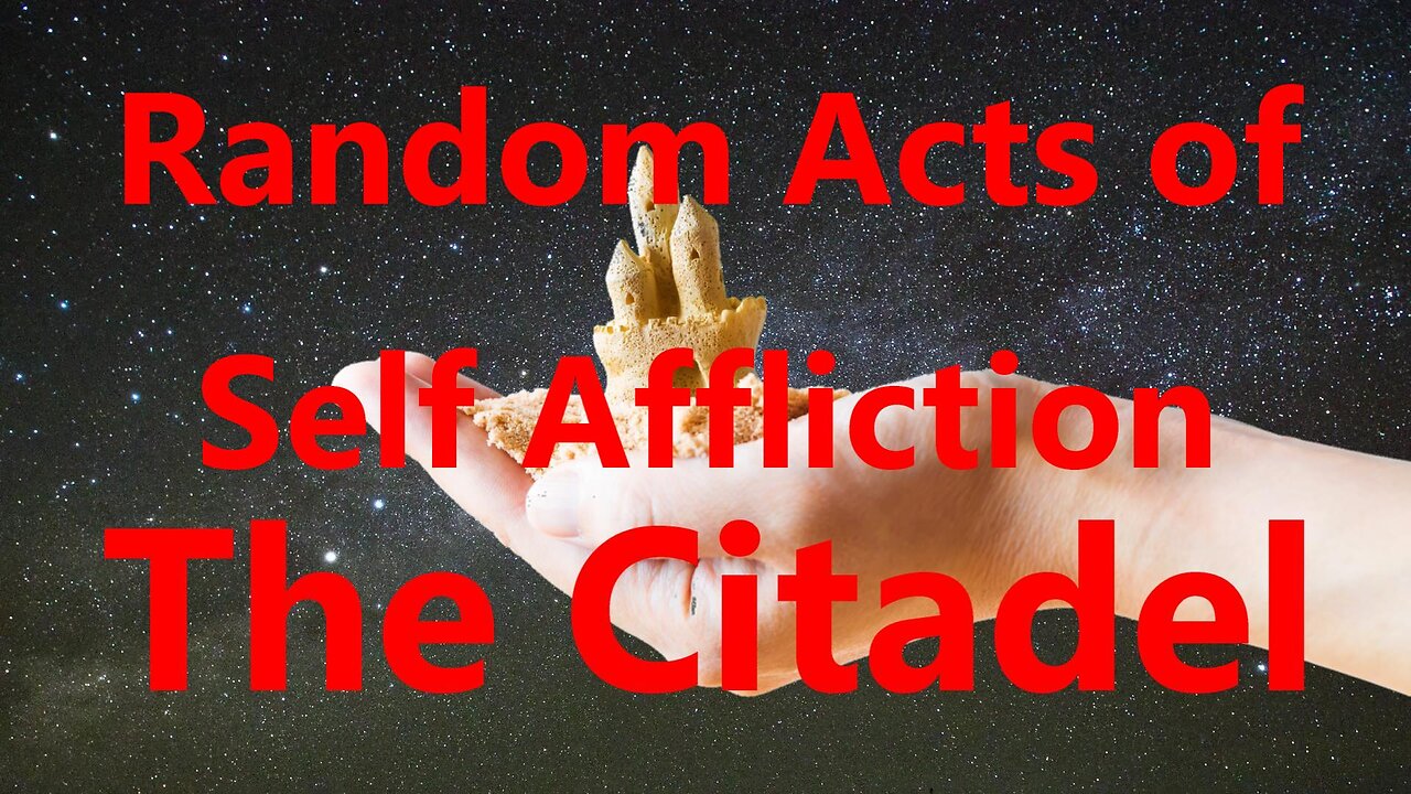 Random Acts of Self Affliction