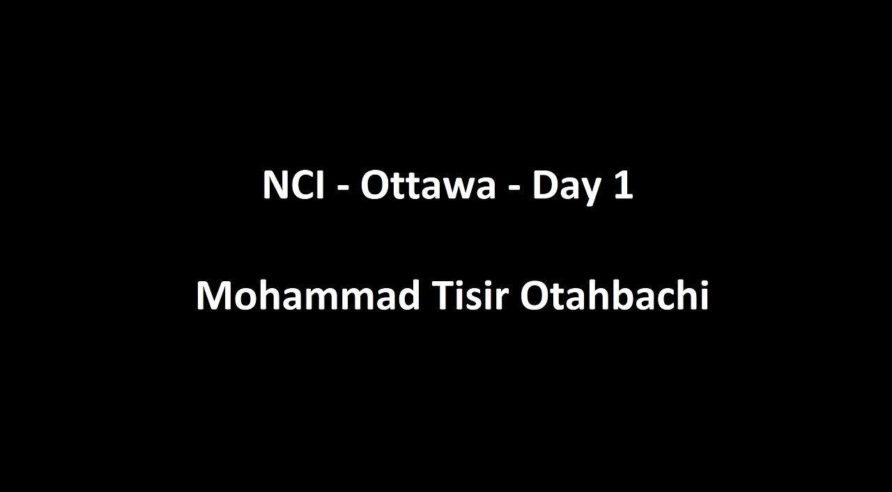 National Citizens Inquiry - Ottawa - Day 1 - Mohammad Tisir Otahbachi Testimony