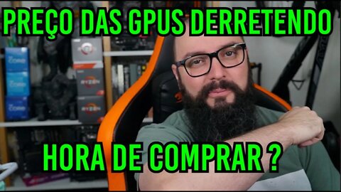 Preço das GPUs DERRETENDO ! É a hora de Comprar ?