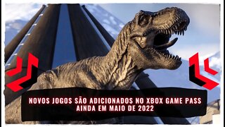 Xbox Game Pass e PC Game Pass Ganham novos Jogos Ainda em Maio de 2022