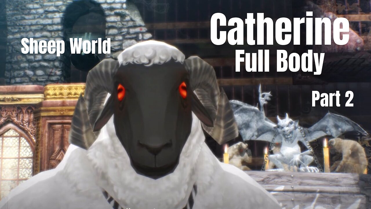 Catherine Full Body Part 2 - Sheep World