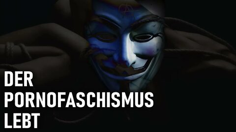 2021 – Der Porno-Faschismus lebt!