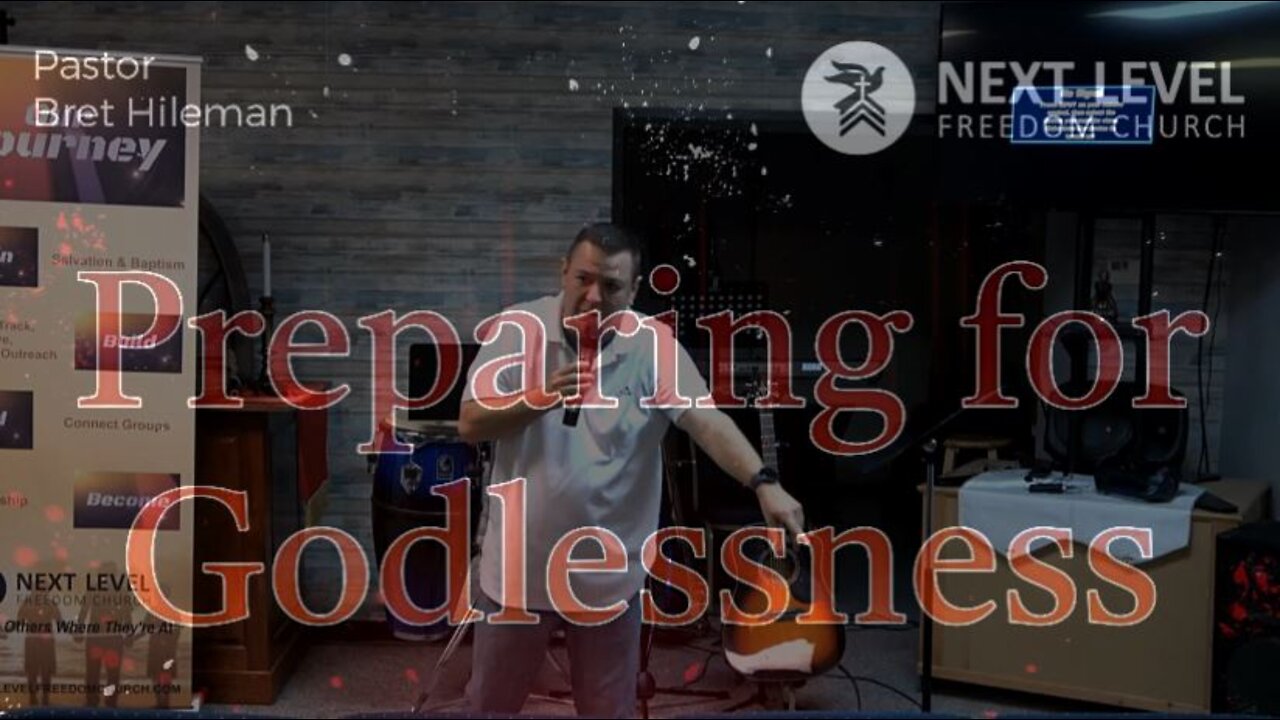 Preparing for Godlessness Part 3 (9-28-22)