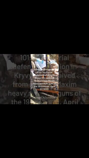 Ukrainians Of the 101st Territorial Defense Received Maxim Machine Guns 1940 Model, April 27, 2022.