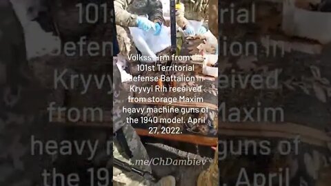 Ukrainians Of the 101st Territorial Defense Received Maxim Machine Guns 1940 Model, April 27, 2022.