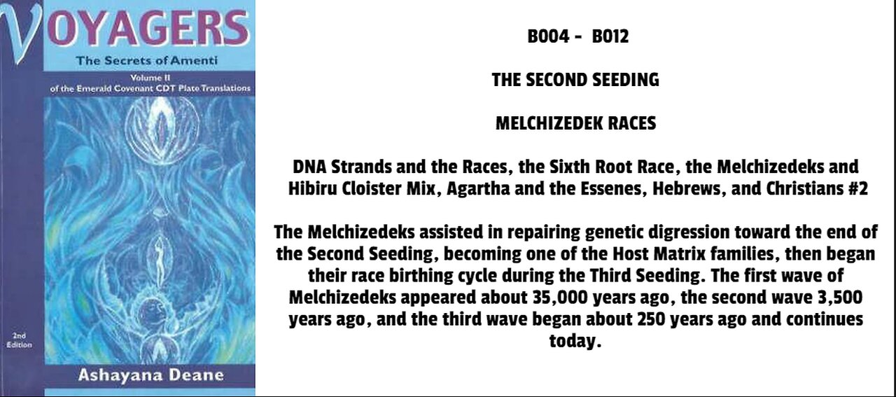 The Melchizedeks assisted in repairing genetic digression toward the end of the Second Seeding, beco