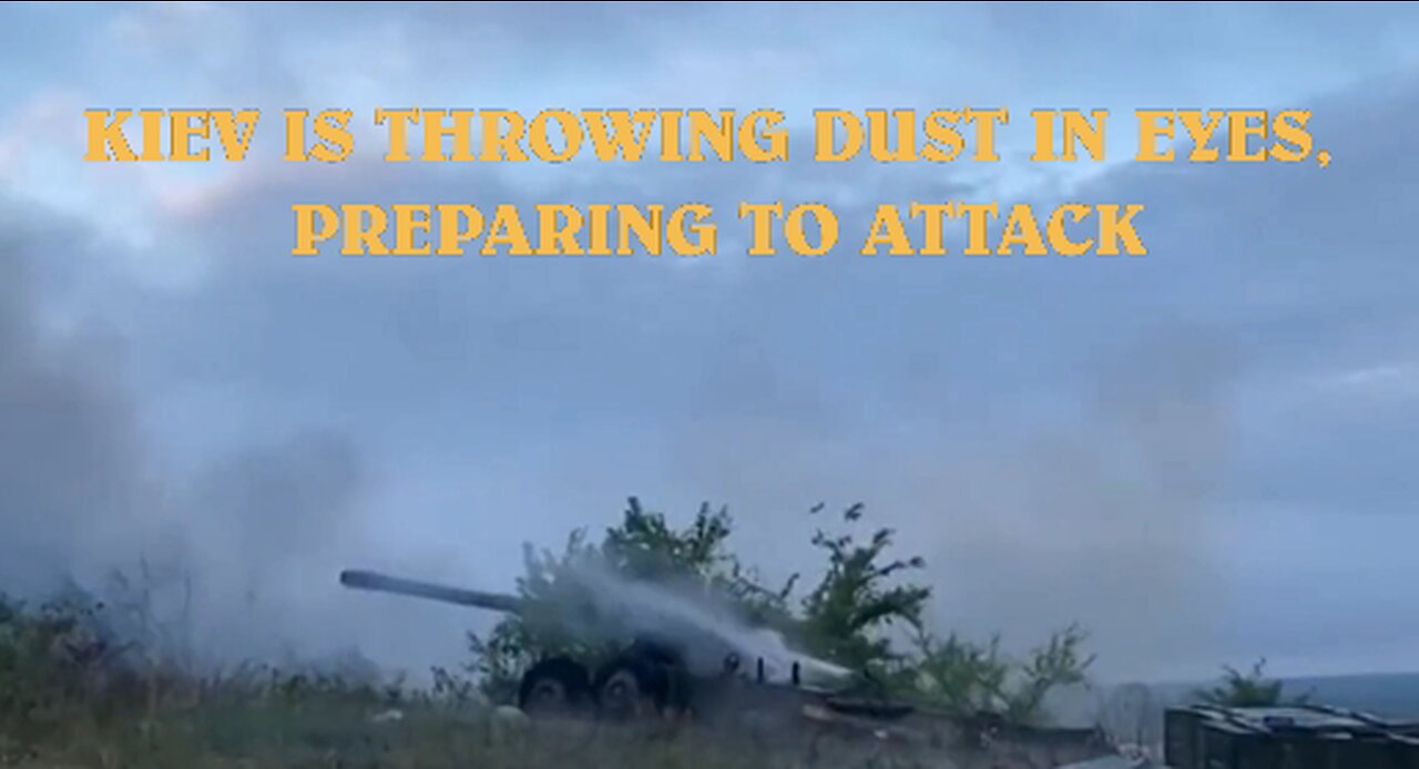 KIEV IS THROWING DUST IN EYES, PREPARING TO ATTACK