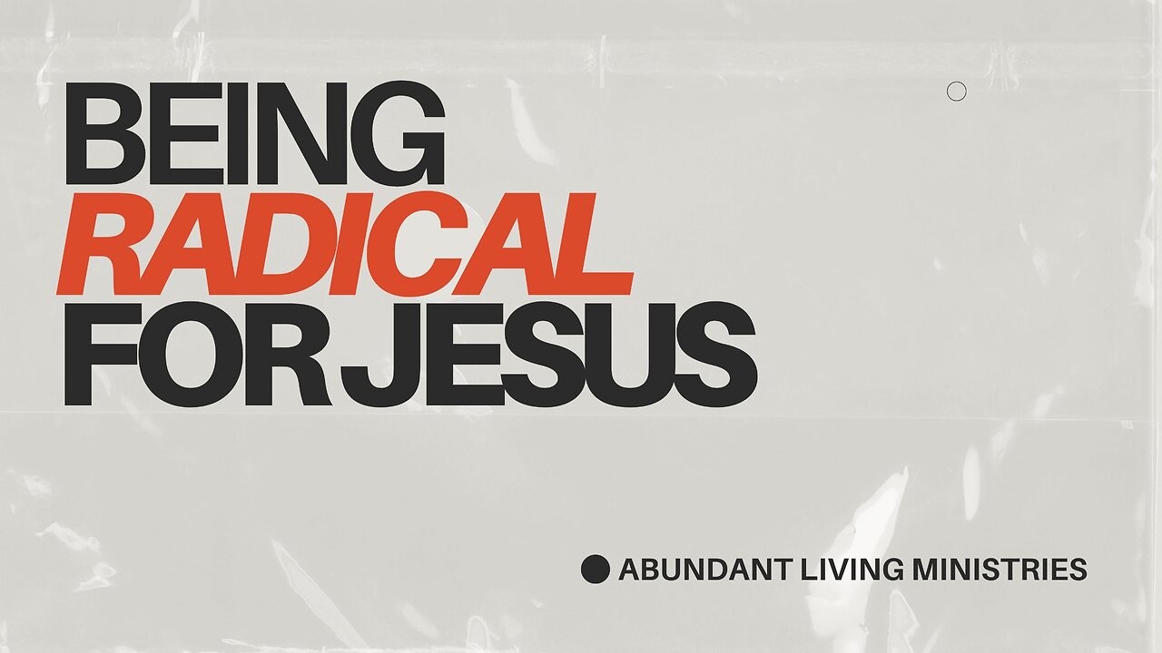 Being Radical for Jesus | 6-12-24 | Wednesday Night Service