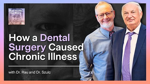 How a Dental Surgery Caused Chronic Illness