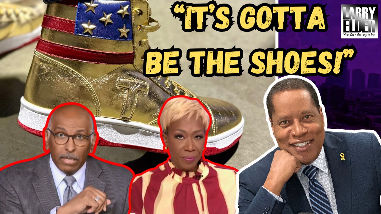 Ep 2: MSNBC Hosts Meltdown Over Trump's Gold Sneakers