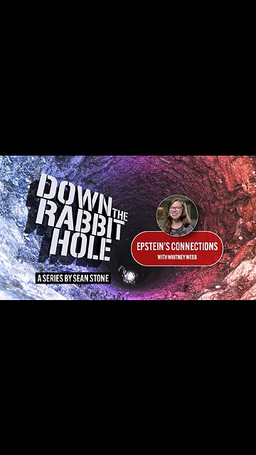 Down the Rabbit Hole - "Epstein's Connections"