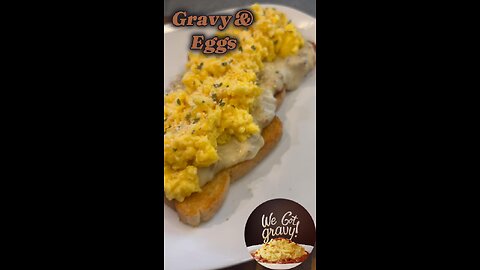 Gravy & Eggs