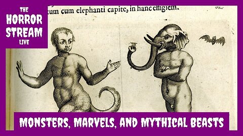 Monsters, Marvels, and Mythical Beasts – Monsters of the Early Modern Period