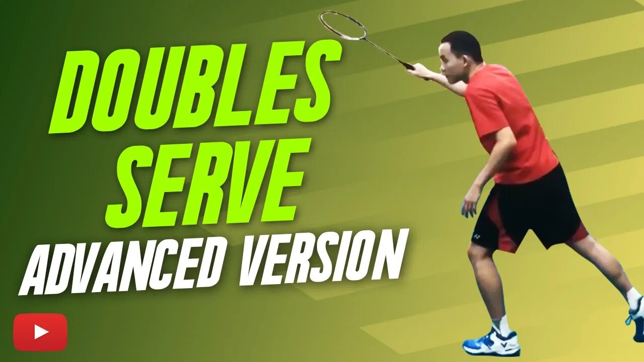 Badminton Doubles Serve - Advanced Version (Chinese with English Subtitles)