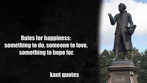 IMMANUEL KANT PHILOSOPHICAL QUOTES TO MAKE YOU THINK