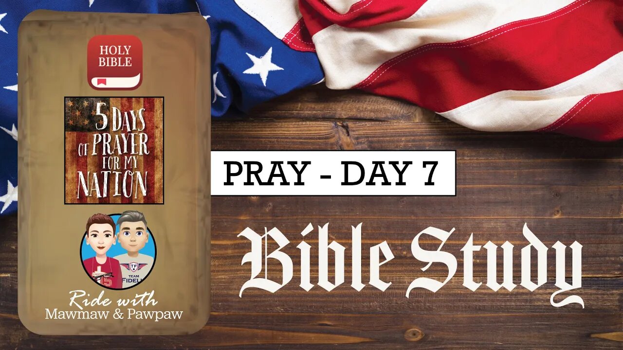 Bible Study - Pray For Our Nation - Day 7