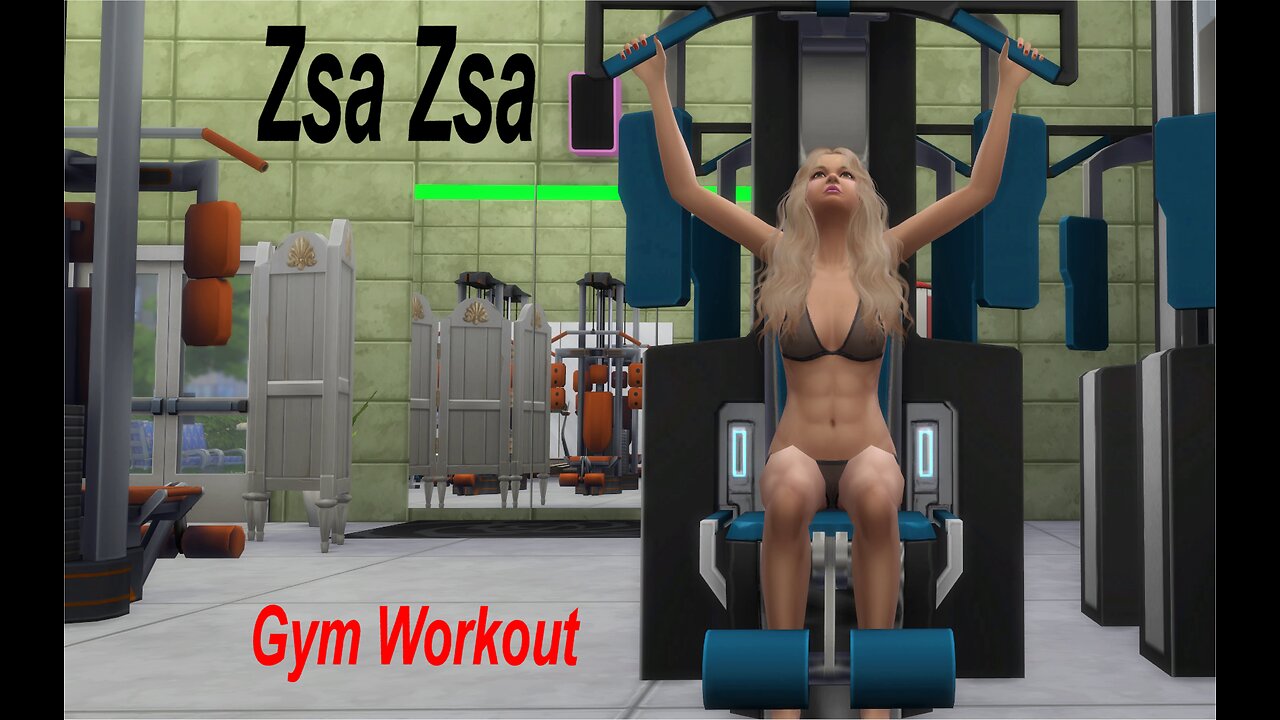 Zsa Zsa Gym Workout