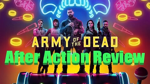 Army of the Dead After Action Review