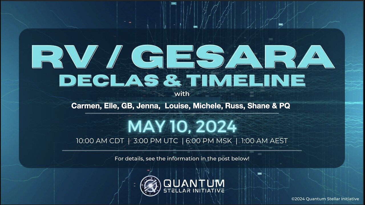 QSI - RV/GESARA Masterclass on Timelines & Updates (May 10, 2024)