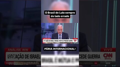 PÁRIA! O Brasil de Lula sempre do lado errado.