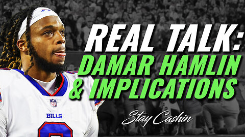 REAL TALK: The Damar Hamlin Situation & its Implications