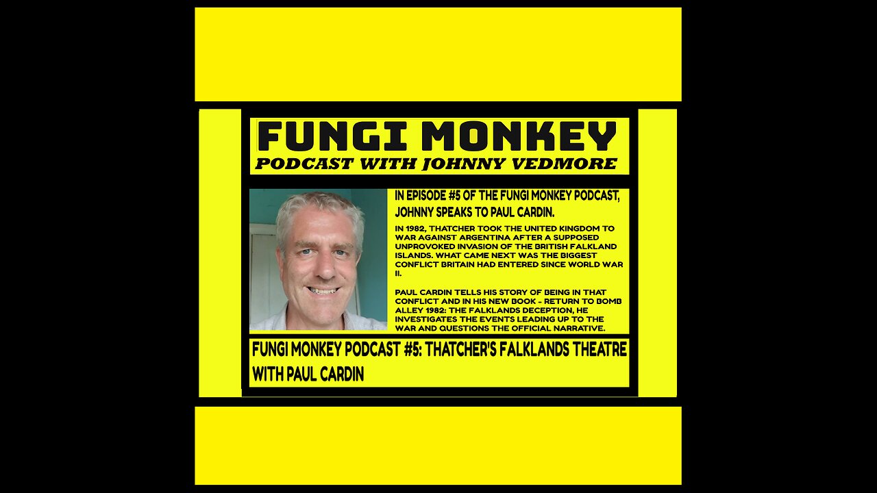 Fungi Monkey Podcast #5 - Paul Cardin and Thatcher's Falklands Theatre