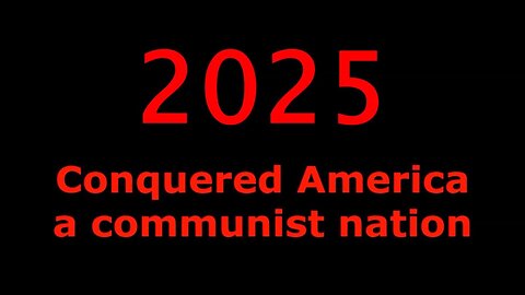 CONQUERED America 2025 a communist nation