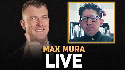 Max Mura LIVE UNCENSORED - Rumble EXCLUSIVE Stream