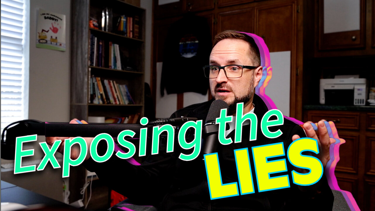 Exposing The LIES!