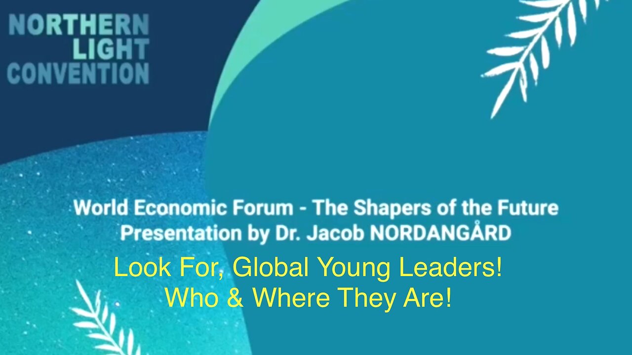 WEF Global Young Leaders Communist Tyrant's Are Everywhere!