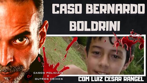 O CASO DO MENINO BERNARDO BOLDRINI