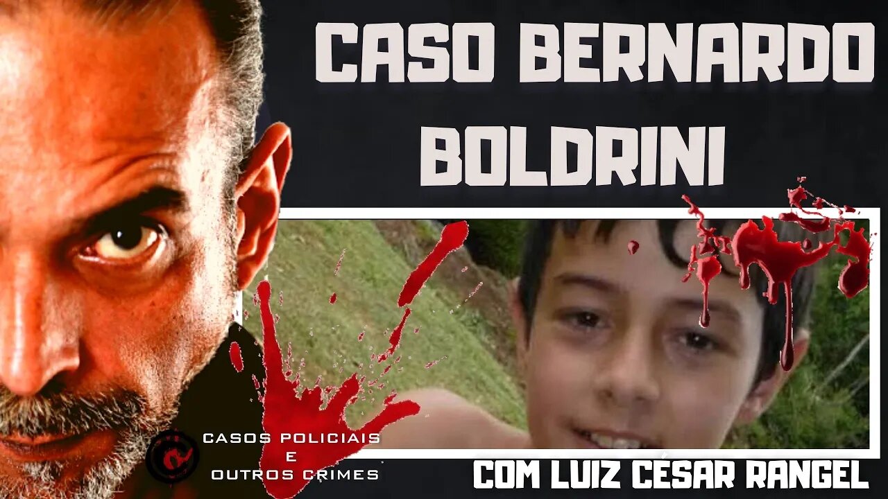 O CASO DO MENINO BERNARDO BOLDRINI