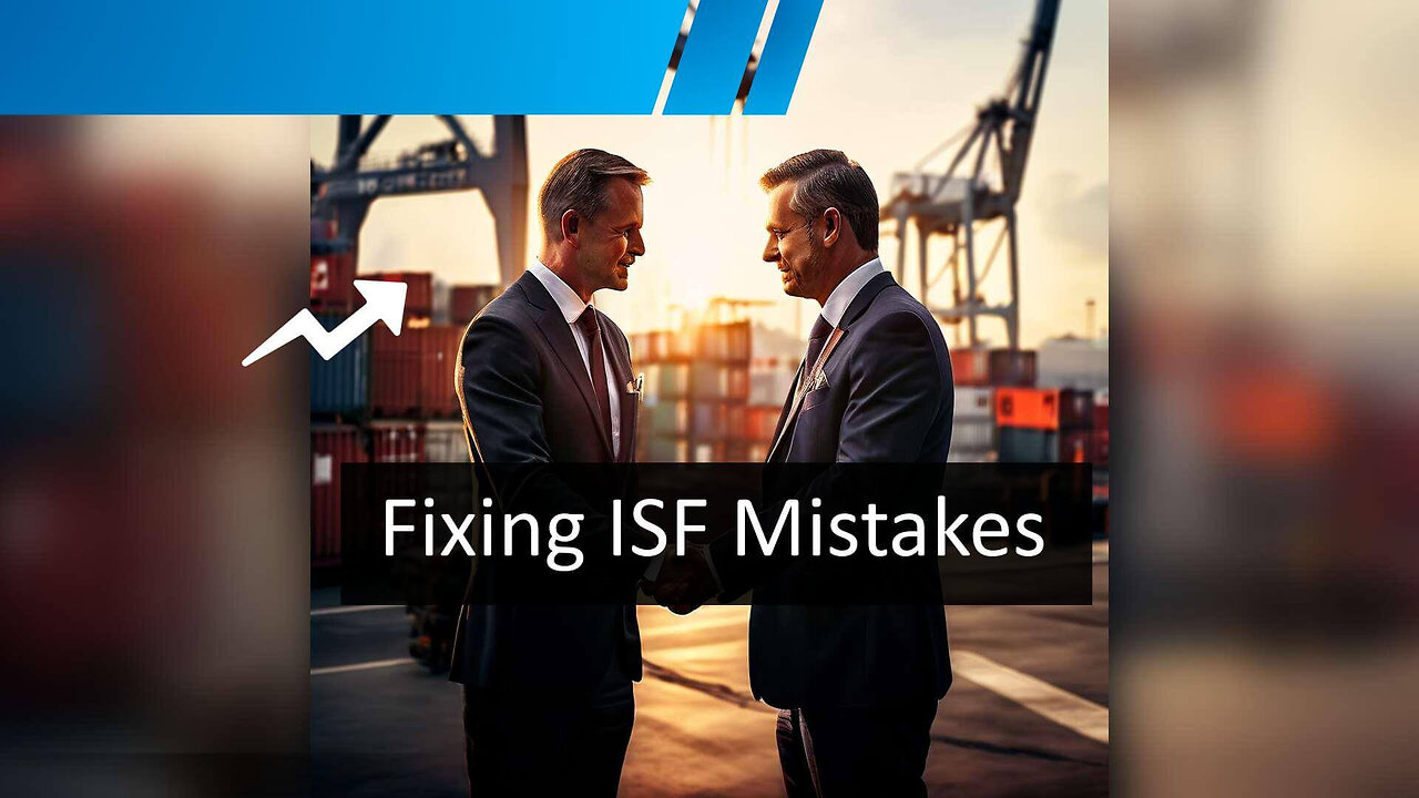 Navigating Challenges: Strategies for Correcting ISF Violations and Late Filings